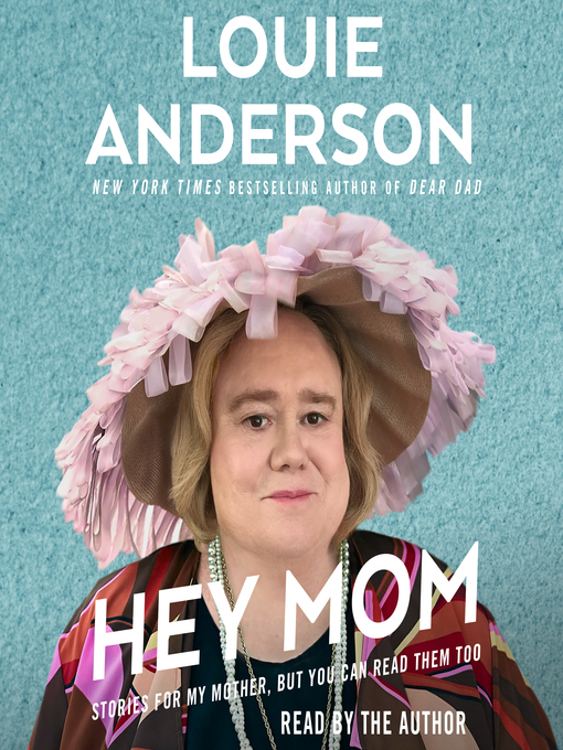 Title details for Hey Mom by Louie Anderson - Available